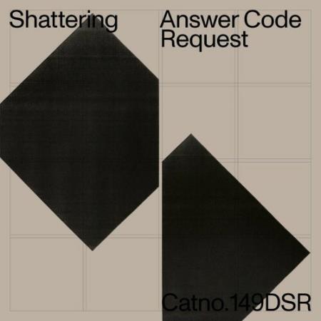 Answer Code Request - Shattering EP (2022)