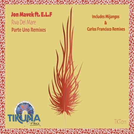 Jon Mavek & E.L.F - Riva Del Mare Parte Uno Remixes (2022)