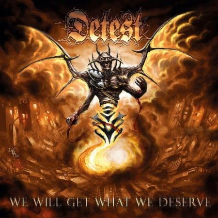 Detest - We Will Get What We Deserve (2021)