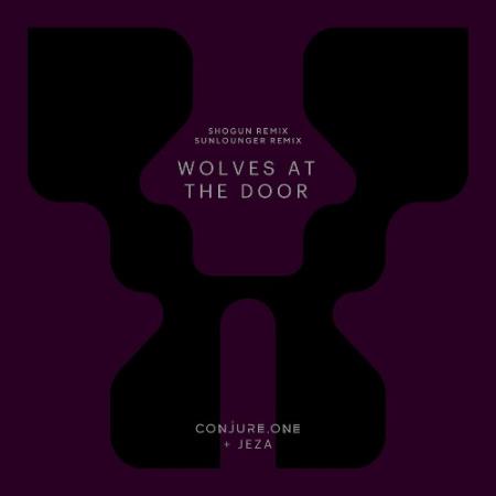 Conjure One & Jeza - Wolves at the Door (Sunlounger + Shogun Remixes) (2022)