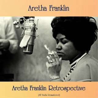 Aretha Franklin - Retrospective (All Tracks Remastered) (2020) .mp3 - 320 kbps