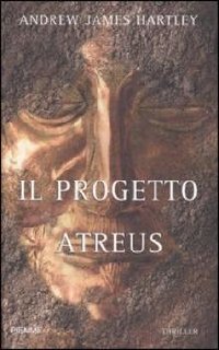 Andrew James Hartley - Il progetto Atreus (2006)