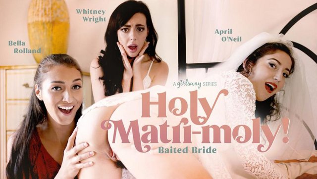 April ONeil, Whitney Wright, Bella Rolland - Holy Matri-Moly: Baited Bride - x35 - November 4, 2021