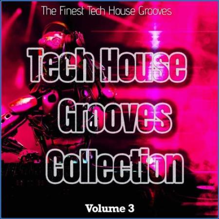 Tech House Grooves Collection, Vol. 3 - the Finest Tech House Grooves (2021)