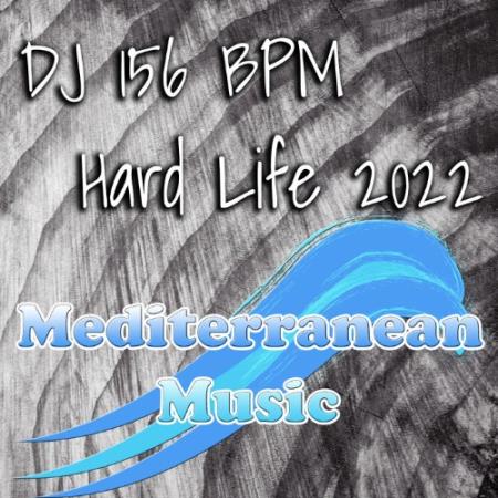 DJ 156 BPM - Hard Life 2022 (2022)