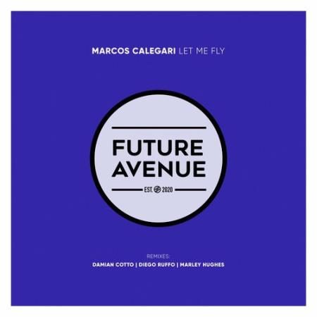 Marcos Calegari - Let Me Fly (2022)