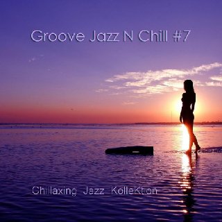 Konstantin Klashtorni - Groove Jazz N Chill 7 (2019) .mp3 - 320 kbps