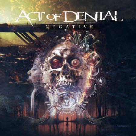 Act of Denial - Negative (2021)