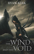The Wind and the Void (Nightblade, Book 3) by Ryan Kirk