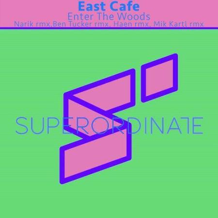 East Cafe - Enter the Woods (2021)