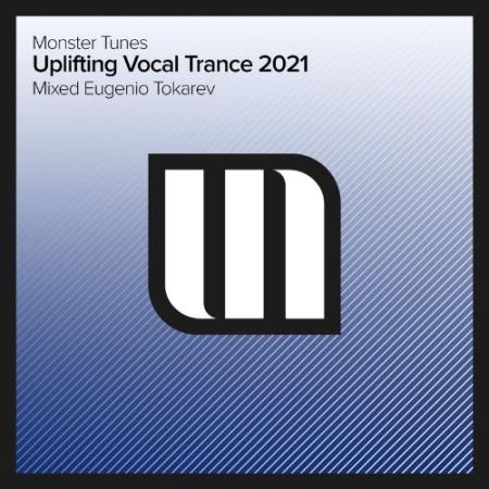 Uplifting Vocal Trance 2021 - Mixed by Eugenio Tokarev (2021)