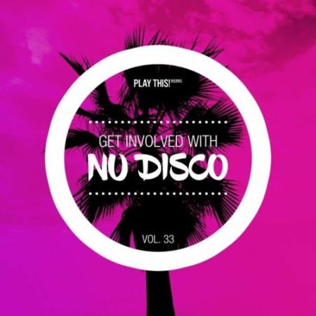 Get Involved with Nu Disco, Vol. 33 (2022)