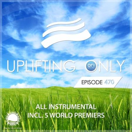 Ori Uplift - Uplifting Only 470 (2022-02-10)