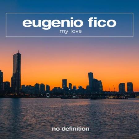 Eugenio Fico - My Love (2022)