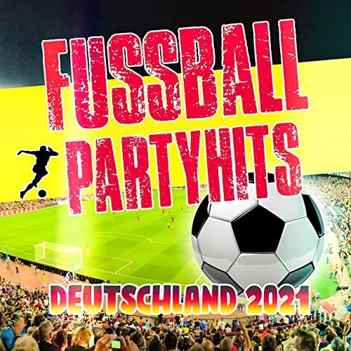 Fussball Partyhits Deutschland 2021 (2021)