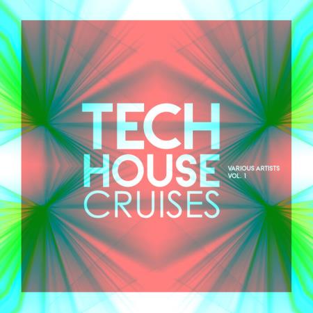 Tech House Cruises, Vol 1 (2021)