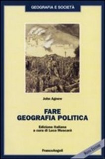 John Agnew - Fare geografia politica (2002)
