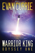Warrior King (Odyssey One, Book 5) by Evan Currie