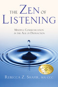 The Zen of Listening by Rebecca Z  Shafir