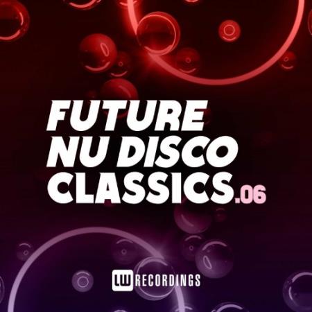 Future Nu Disco Classics, Vol. 06 (2022)