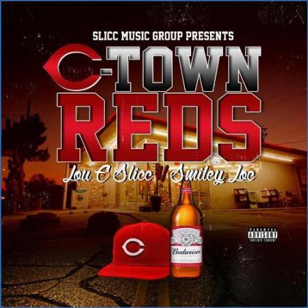 Lou E Slicc & Smiley Loc-C - C-Town Reds (2021)