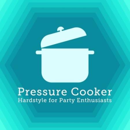 Pressure Cooker: Hardstyle for Party Enthusiasts (2022)