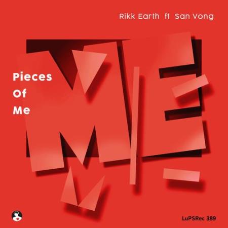 Rikk Earth ft San Vong - Pieces of Me (2022)