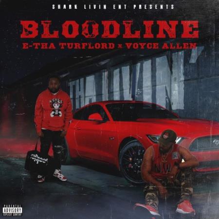 E Tha Turflord x Voyce Allen - BLOOD LINE (2021)