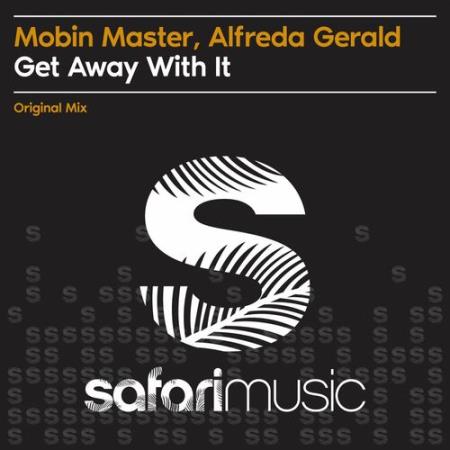 Mobin Master & Alfreda Gerald - Get Away with It (2022)