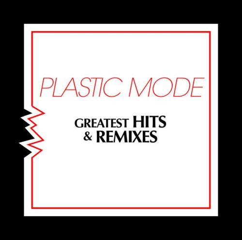 Plastic Mode - Greatest Hits & Remixes (2021) FLAC