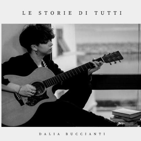 Dalia Buccianti - Le Storie Di Tutti (2022)