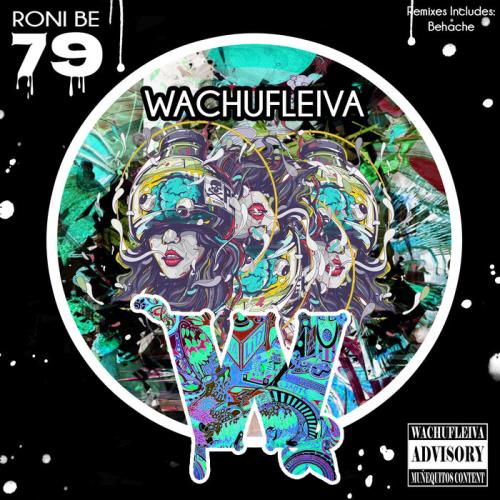 Roni Be - Wachufleiva 79 (2021)