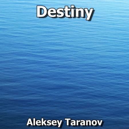Aleksey Taranov - Destiny (2021)