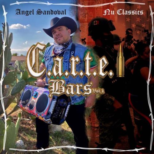 Angel Sandoval - C.a.r.t.e.l Bars, Vol. 1 (2021)