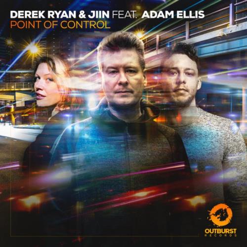 Derek Ryan & Jiin ft Adam Ellis - Point of Control (2022)
