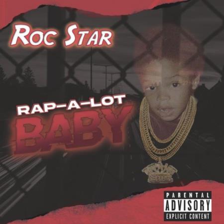 Roc Star - Rap-A-Lot Baby (2021)