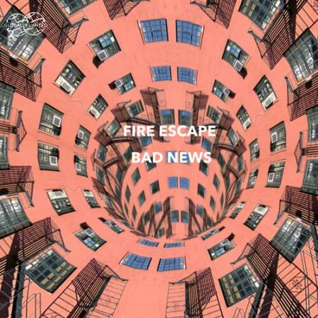 Fire Escape - Bad News (2022)