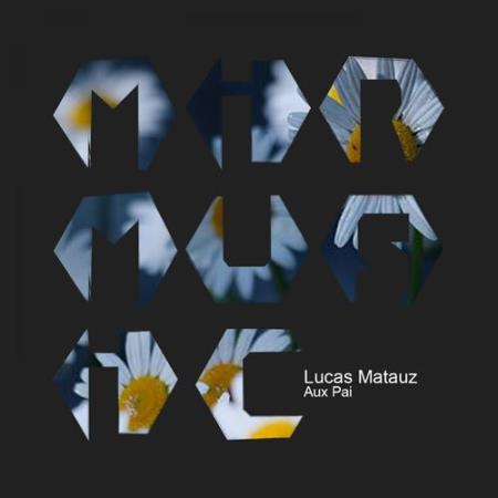 Lucas Matauz - Aux Pai (2022)