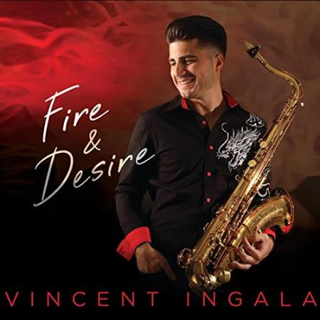 Vincent Ingala - Fire & Desire (2021)