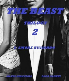 Silvia Giaccioli, Luca Alunni - The Beast trilogy 2 - L'amore bugiardo (2018)