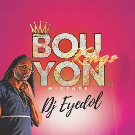 Dj Eyedol - Bouyon Kings Mixtape (2022)