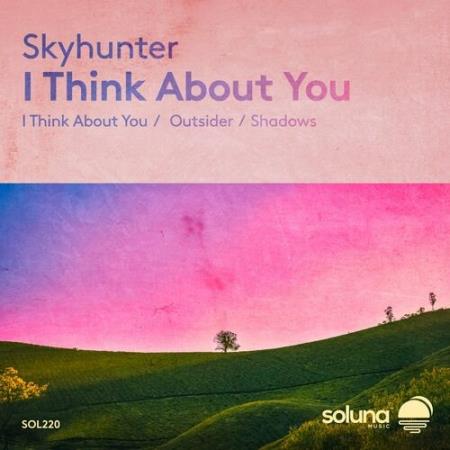 Skyhunter - I Think About You (2022)