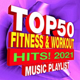 Top 50 Fitness & Workout Hits! 2021 Music Playlist (2021) .Flac