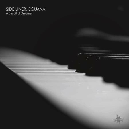 Side Liner & Eguana - A Beautiful Dreamer (2022)