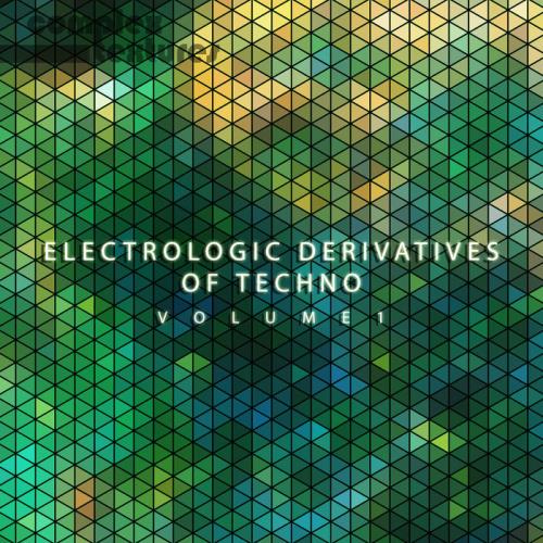 Electrologic Derivatives Of Techno, Vol. 1 (2021)