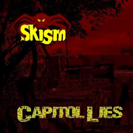 Skism - Capital Lies (2022)