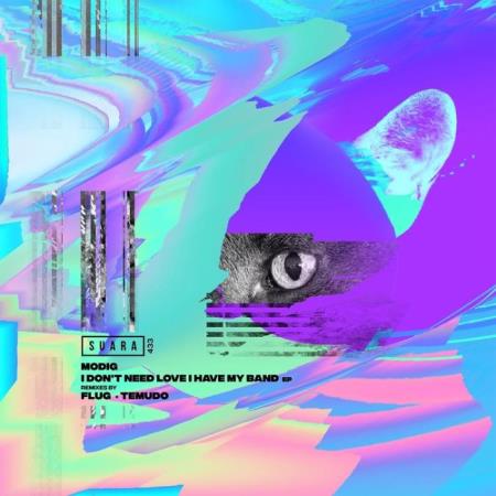 Modig - I Don't Need Love I Have My Band EP (2021)