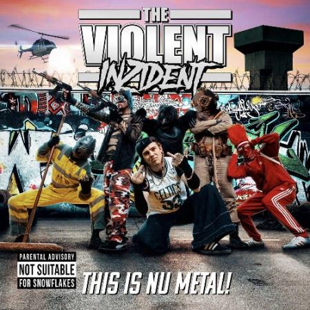 The Violent Inzident - This is Nu Metal! (2022)