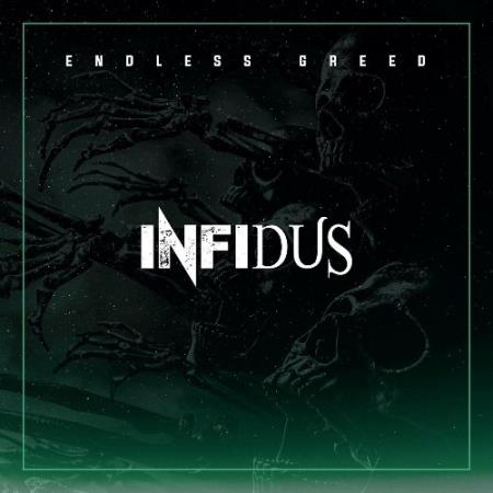 Infidus - Endless Greed (2022)