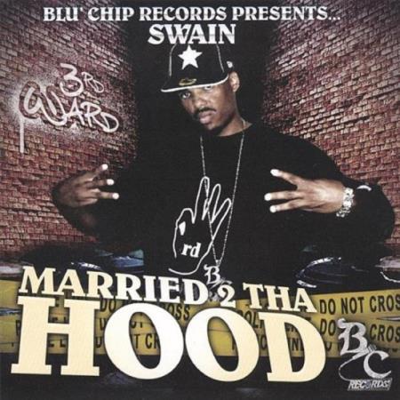 Swain - Married 2 tha Hood (2021)